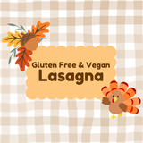 Gluten Free & Vegan Lasagna