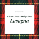 Gluten-Free & Dairy-Free Lasagna
